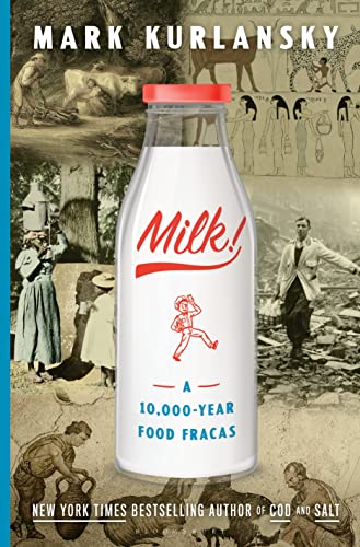 Milk! A 10,000-Year Food Fracas