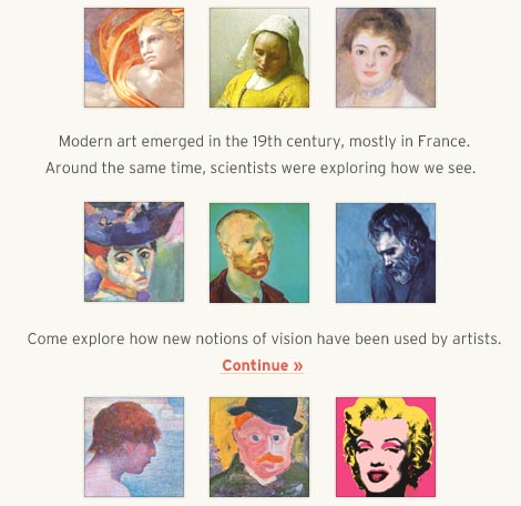 Modern art emerged in the 19th century, mostly in France. During the same period, scientists began to explore how we see. The new understanding of vision influenced the development of art and our understanding of it. Vision and art is the theme of this exhibit.