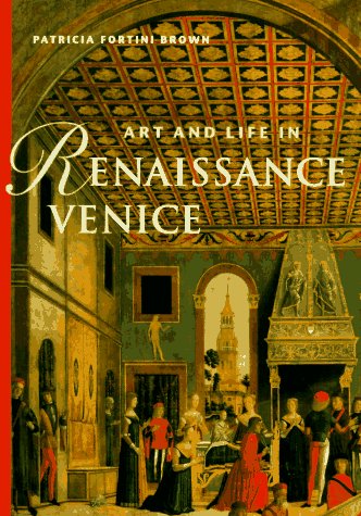 Art and Life in Renaissance Venice