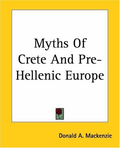 Myths of Crete and Pre-Hellenic Europe